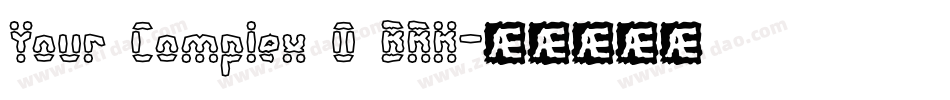 Your Complex O BRK字体转换